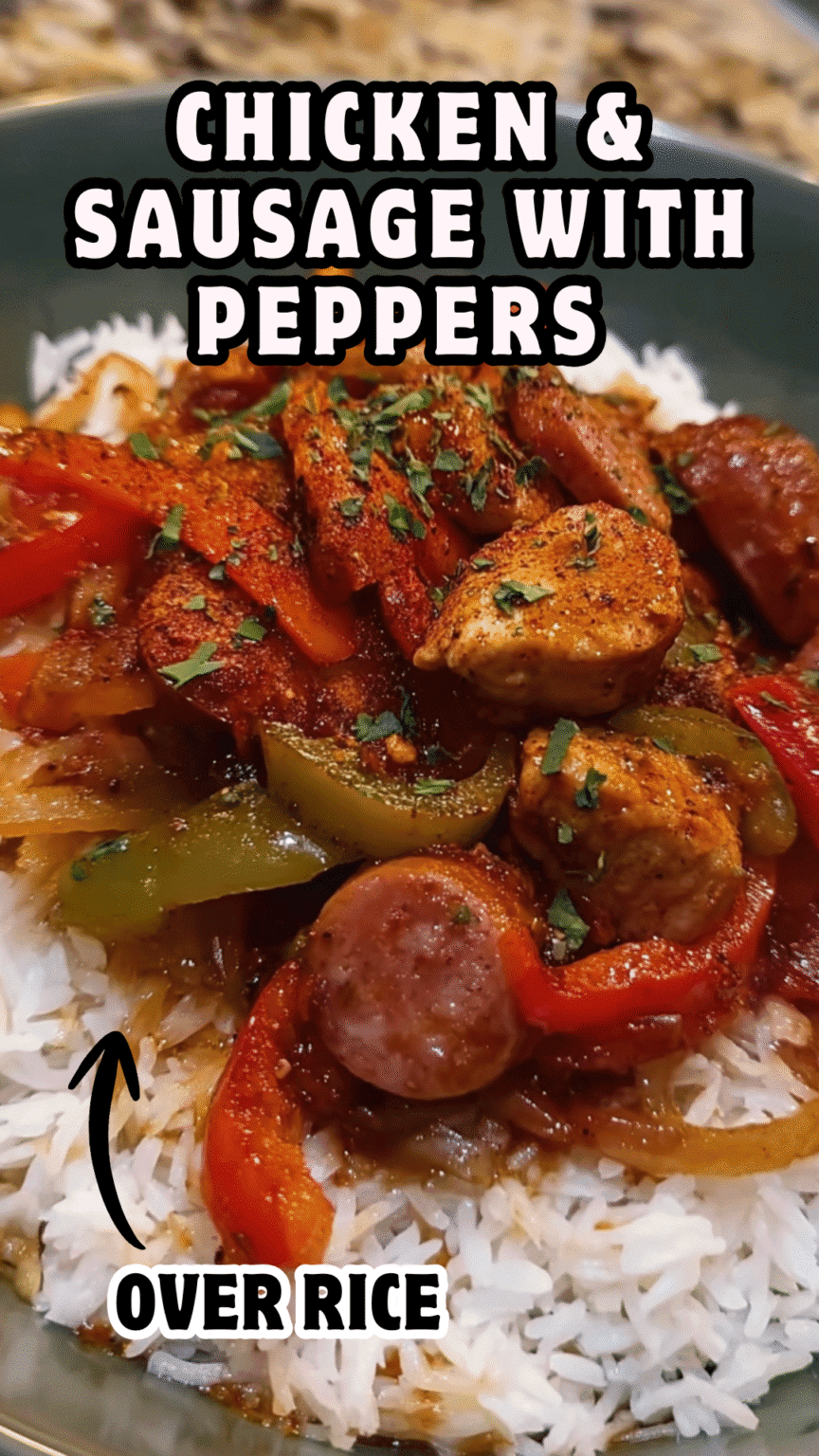 Chicken & sausage with peppers over rice