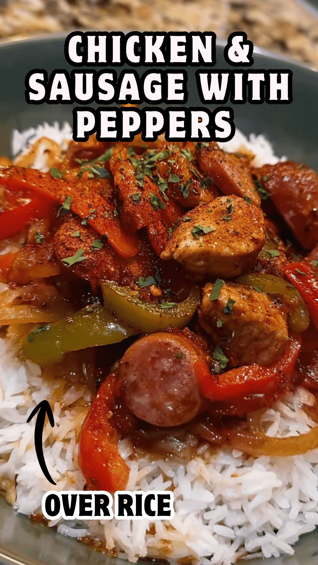 Chicken & sausage with peppers over rice