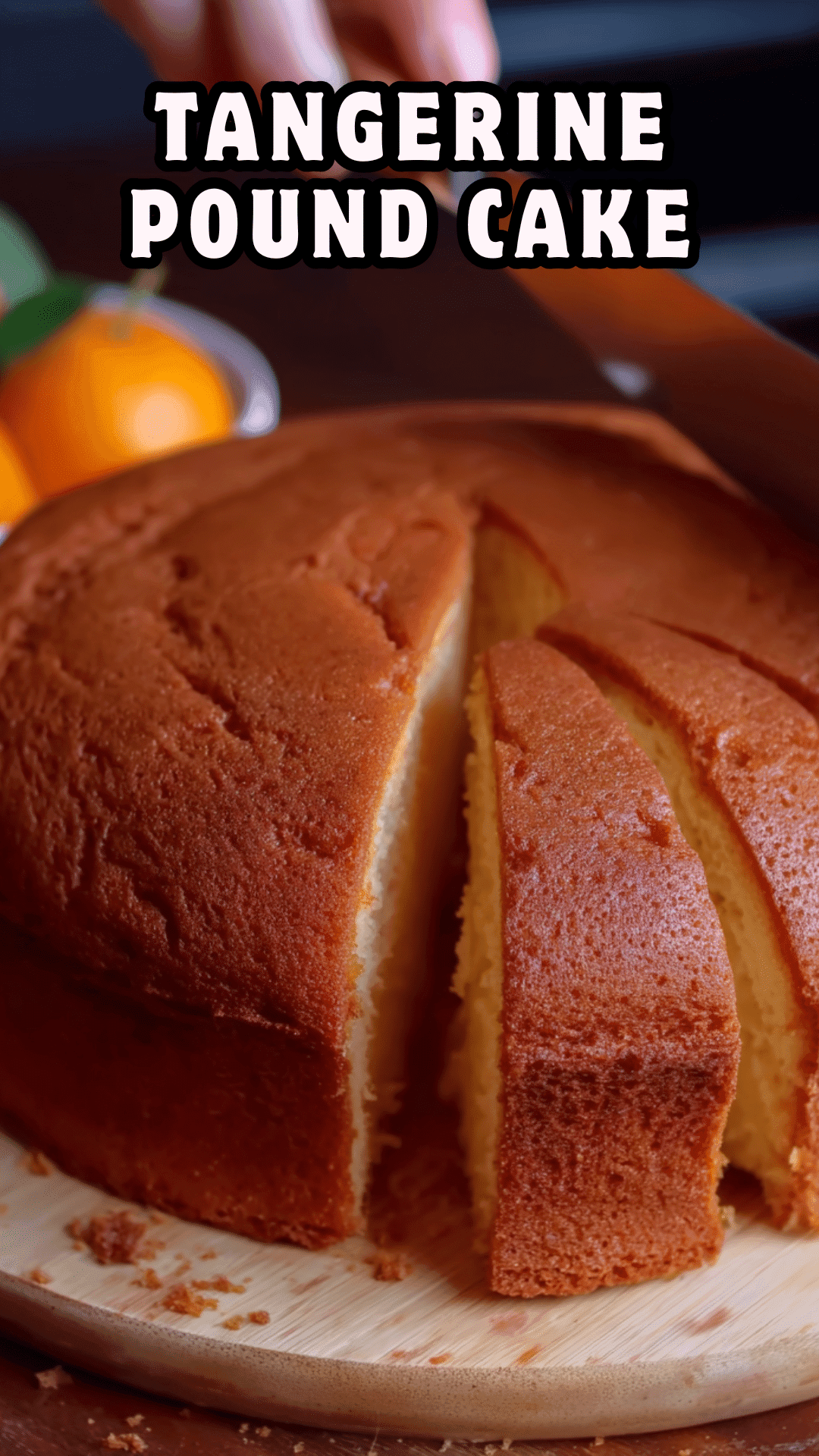 Tangerine Pound Cake – Easy, Moist, and Full of Citrus Flavor